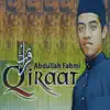 Abdullah Fahmi - Abdullah Fahmi Qiraat